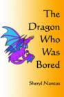 Image for The Dragon Who Was Bored