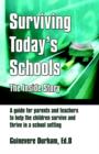 Image for Surviving Today&#39;s Schools: the inside Story : The inside Story