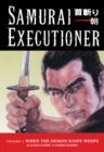 Image for Samurai Executioner : Volume 1 : When the Demon Knife Weeps