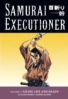 Image for Samurai Executioner Volume 9: Facing Life And Death