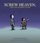Image for Screw Heaven, When I Die I&#39;m Going to Mars