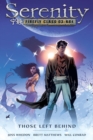 Image for Serenity  : those left behind : Volume 1 : Those Left Behind