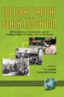 Image for Cultural Capital and Black Education: African American Communities and the Funding of Black Schooling, 1860 to the Present