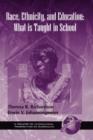 Image for Race, Ethnicity and Education in the United States : What is Taught in School