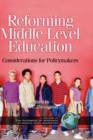 Image for Reforming middle level education  : considerations for policymakers