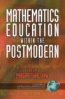 Image for Mathematics Education within the Postmodern