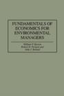 Image for Fundamentals of Economics for Environmental Managers