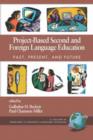 Image for Project-based Second and Foreign Language Education : Past, Present and Future
