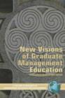 Image for New Visions of Graduate Management Education