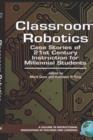 Image for Classroom Robotics : Case Stories of 21st Century Instruction for Millennial Students