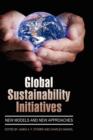 Image for Global Sustainability Initiatives : New Models and New Approaches