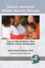 Image for African-American Middle-income Parents : How are They Involved in Their Children&#39;s Literacy Development?