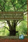 Image for Growing a Soul for Social Change : Building the Knowledge Base for Social Justice