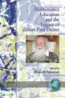 Image for Mathematics Education and the Legacy of Zoltan Paul Dienes
