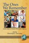 Image for The ones we remember  : scholars reflect on teachers who made a difference
