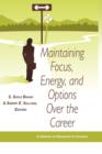 Image for Maintaining Focus, Energy, and Options Over the Career