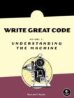 Image for Write Great Code, Volume 1
