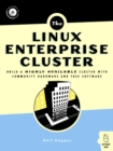 Image for The Linux enterprise cluster  : build a highly available cluster with commodity hardware and free software