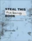 Image for Steal This File Sharing Book : What They Won&#39;t Tell You About File Sharing