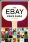 Image for The eBay Price Guide : What Sells for What (in Every Category!)