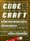Image for Code craft: the practice of writing excellent code