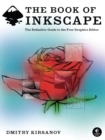 Image for The book of Inkscape  : the definitive guide to the free graphics editor