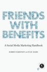 Image for Friends with benefits  : a social media marketing handbook