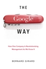 Image for The Google way: how one company is revolutionizing management as we know it