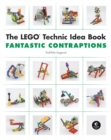 Image for The LEGO Technic Idea Book: Fantastic Contraptions