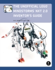 Image for The unofficial LEGO Mindstorms NXT 2.0 inventor&#39;s Guide