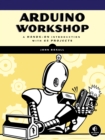 Image for Arduino workshop: a hands-on introduction with 65 projects