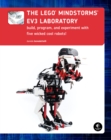 Image for The LEGO Mindstorms EV3 laboratory: build, program, and experiment with five wicked cool robots!