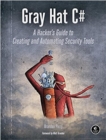 Image for Gray Hat C`  : a hacker&#39;s guide to creating and automating security tools