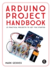 Image for Arduino project handbook.: (25 more practical projects to keep you making)