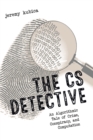 Image for Search algorithms: a detective&#39;s tale of crime, conspiracy, and computation