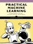 Image for Practical Machine Learning : A Beginner&#39;s Guide to Data Mining with WEKA