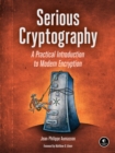 Image for Serious cryptography: a practical introduction to modern encryption