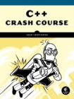 Image for C++ crash course  : a fast-paced Introduction