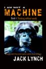 Image for I Am Not a Machine Book I