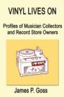 Image for Vinyl Lives on : Profiles of Musician Collectors and Record Store Owners
