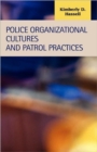 Image for Police Organizational Cultures and Patrol Practices