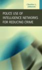 Image for Police Use of Intelligence Networks for Reducing Crime