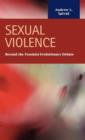 Image for Sexual Violence : Beyond the Feminist - Evolutionary Debate
