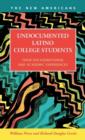 Image for Undocumented Latino College Students : Their Socioemotional and Academic Experiences