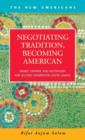 Image for Negotiating Tradition, Becoming American