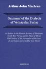 Image for Grammar of the Dialects of Vernacular Syriac