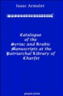 Image for Catalogue of the Syriac and Arabic Manuscripts at the Patriarchal Library of Charfet
