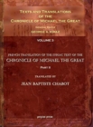 Image for Texts and Translations of the Chronicle of Michael the Great (vol 3) : Syriac Original, Arabic Garshuni Version, and Armenian Epitome with Translations into French