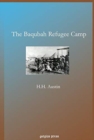 Image for The Baqubah Refugee Camp : An Account of Work on Behalf of the Persecuted Assyrian Christians