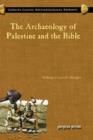 Image for The Archaeology of Palestine and the Bible